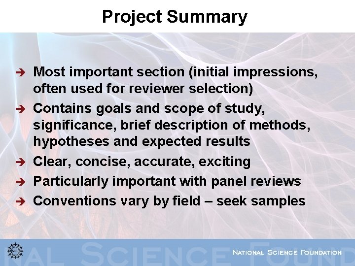 Project Summary è è è Most important section (initial impressions, often used for reviewer