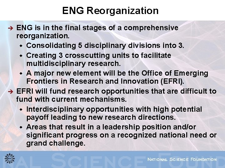 ENG Reorganization è è ENG is in the final stages of a comprehensive reorganization.