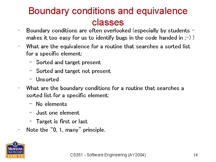  • • Boundary conditions and equivalence classes Boundary conditions are often overlooked (especially