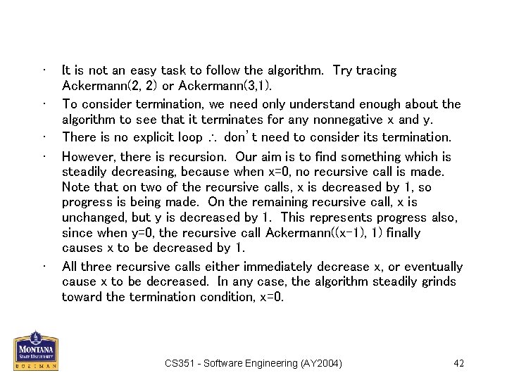  • • • It is not an easy task to follow the algorithm.