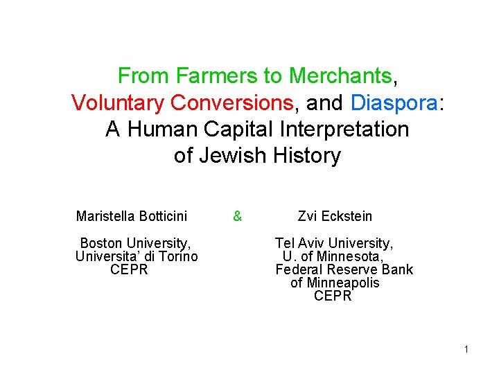 From Farmers to Merchants, Voluntary Conversions, and Diaspora: A Human Capital Interpretation of Jewish