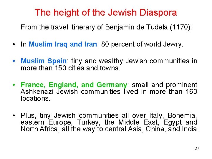 The height of the Jewish Diaspora From the travel itinerary of Benjamin de Tudela