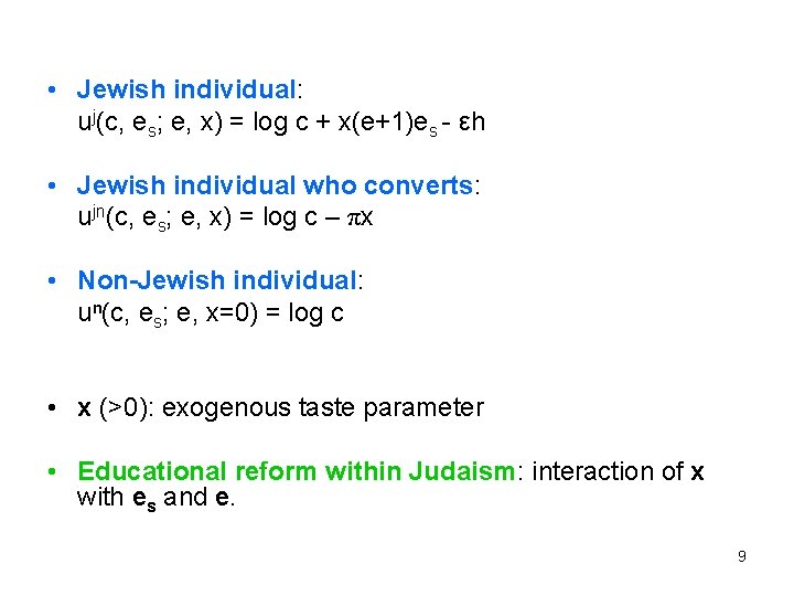  • Jewish individual: uj(c, es; e, x) = log c + x(e+1)es -