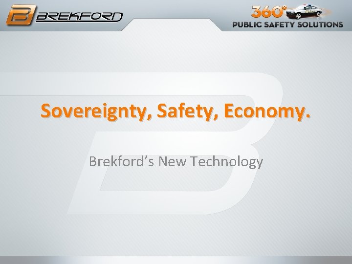 Sovereignty, Safety, Economy. Brekford’s New Technology 