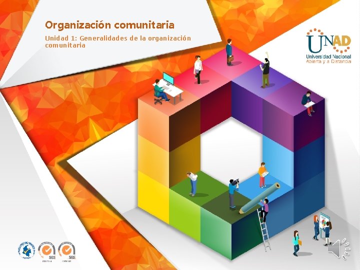 Organización comunitaria Unidad 1: Generalidades de la organización comunitaria 