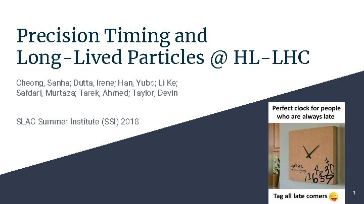 Precision Timing and Long-Lived Particles @ HL-LHC Cheong, Sanha; Dutta, Irene; Han, Yubo; Li
