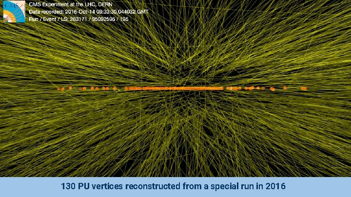 130 PU vertices reconstructed from a special run in 2016 5 