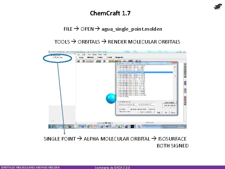 Chem. Craft 1. 7 FILE OPEN agua_single_point. molden TOOLS ORBITALS RENDER MOLECULAR ORBITALS SINGLE