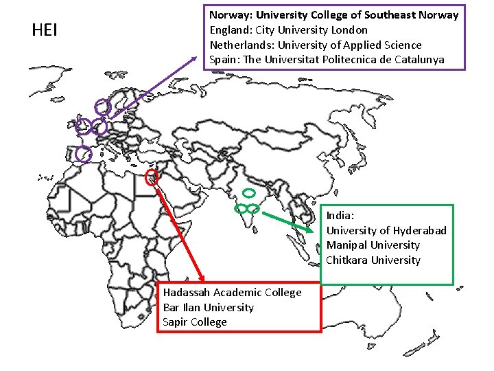 HEI Norway: University College of Southeast Norway England: City University London Netherlands: University of HEI Norway: University College of Southeast Norway England: City University London Netherlands: University of