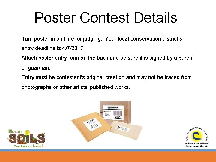 Poster Contest Details Turn poster in on time for judging. Your local conservation district’s