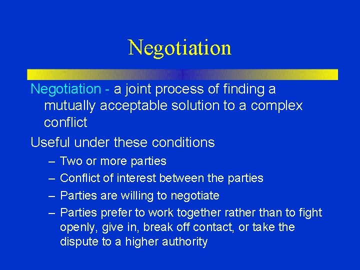 Negotiation - a joint process of finding a mutually acceptable solution to a complex