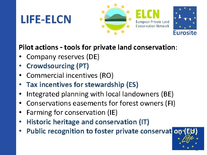 LIFE-ELCN Pilot actions – tools for private land conservation: • Company reserves (DE) •