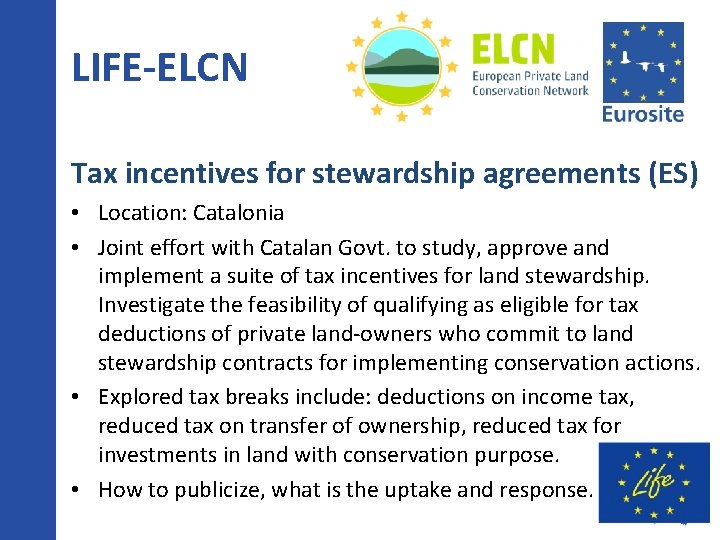LIFE-ELCN Tax incentives for stewardship agreements (ES) • Location: Catalonia • Joint effort with