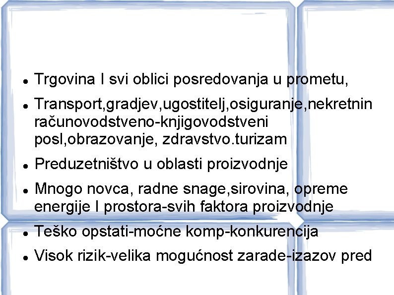  Trgovina I svi oblici posredovanja u prometu, Transport, gradjev, ugostitelj, osiguranje, nekretnin računovodstveno-knjigovodstveni