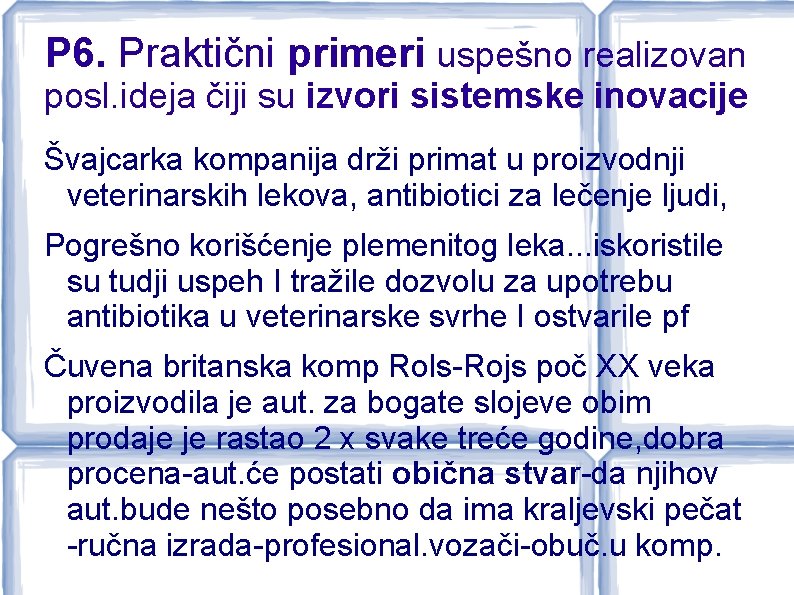 P 6. Praktični primeri uspešno realizovan posl. ideja čiji su izvori sistemske inovacije Švajcarka