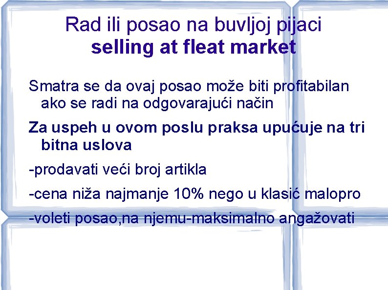 Rad ili posao na buvljoj pijaci selling at fleat market Smatra se da ovaj