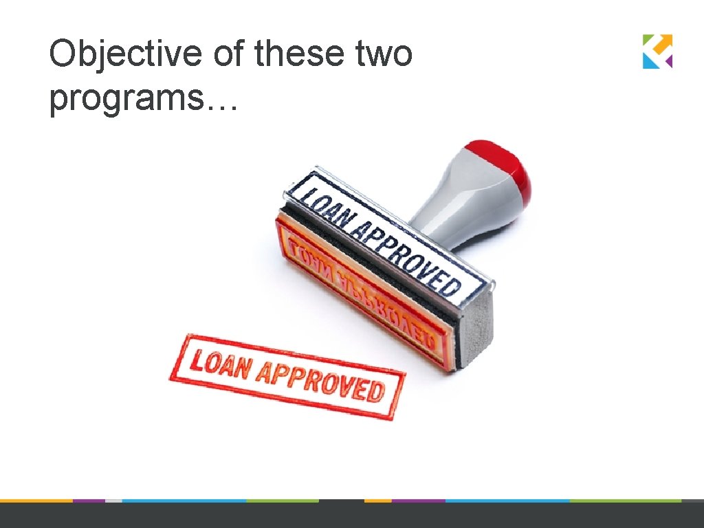Objective of these two programs… 