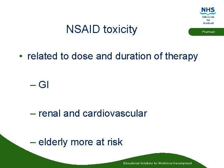 NSAID toxicity • related to dose and duration of therapy – GI – renal