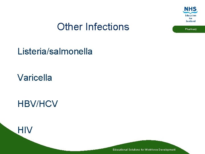 Other Infections Listeria/salmonella Varicella HBV/HCV HIV Educational Solutions for Workforce Development Pharmacy 