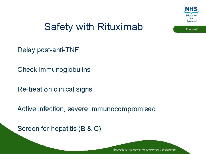 Safety with Rituximab Delay post-anti-TNF Check immunoglobulins Re-treat on clinical signs Active infection, severe