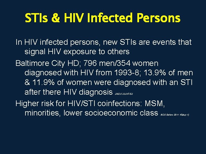 STIs & HIV Infected Persons In HIV infected persons, new STIs are events that