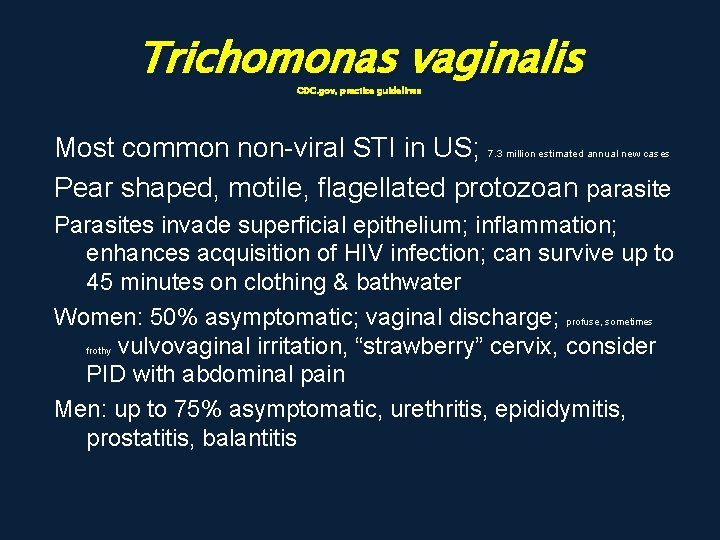 Trichomonas vaginalis CDC. gov, practice guidelines Most common non-viral STI in US; Pear shaped,