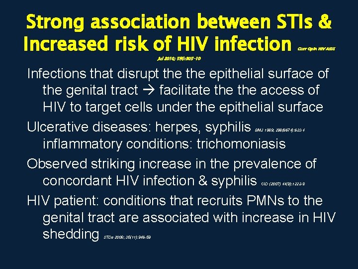 Strong association between STIs & Increased risk of HIV infection Curr Opin HIV AIDS