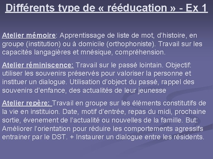 Différents type de « rééducation » - Ex 1 Atelier mémoire: Apprentissage de liste