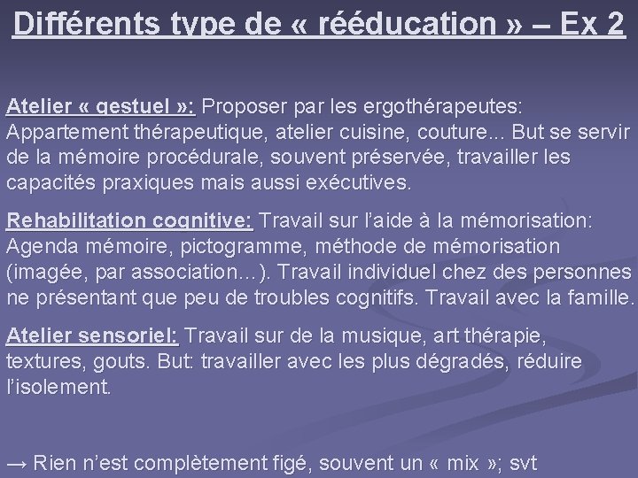 Différents type de « rééducation » – Ex 2 Atelier « gestuel » :