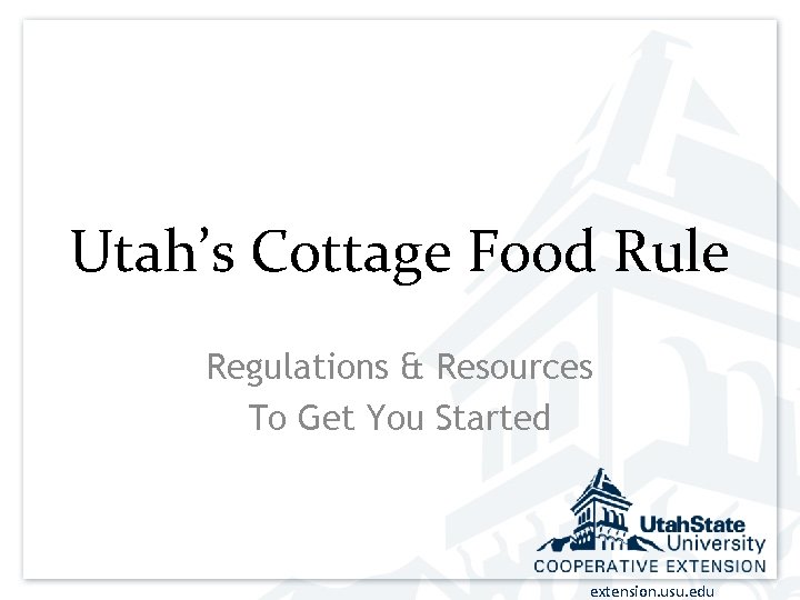 Utah’s Cottage Food Rule Regulations & Resources To Get You Started extension. usu. edu