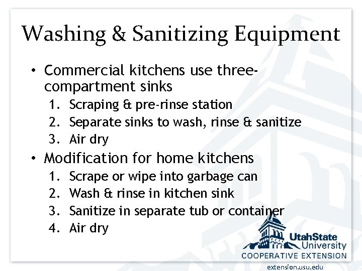 Washing & Sanitizing Equipment • Commercial kitchens use threecompartment sinks 1. Scraping & pre-rinse