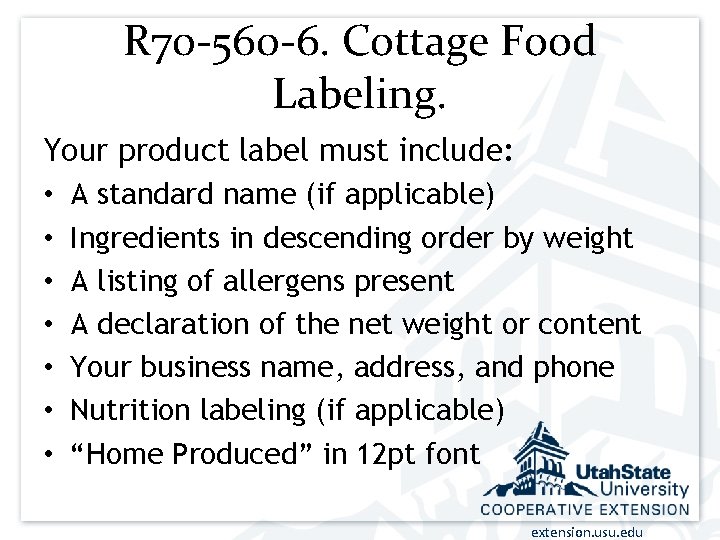 R 70 -560 -6. Cottage Food Labeling. Your product label must include: • A