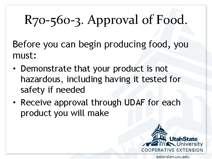 R 70 -560 -3. Approval of Food. Before you can begin producing food, you