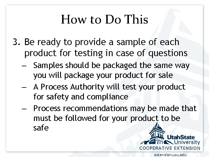 How to Do This 3. Be ready to provide a sample of each product