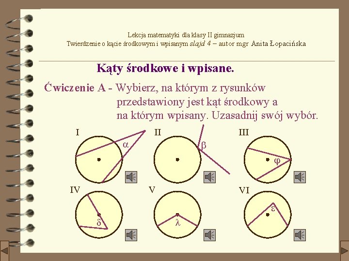 Lekcja matematyki dla klasy II gimnazjum Twierdzenie o kącie środkowym i wpisanym slajd 4