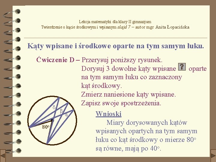 Lekcja matematyki dla klasy II gimnazjum Twierdzenie o kącie środkowym i wpisanym slajd 7