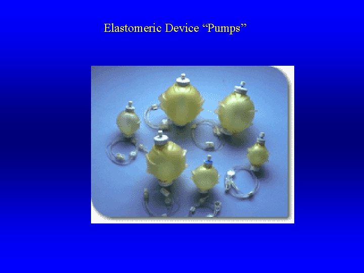 Elastomeric Device “Pumps” 