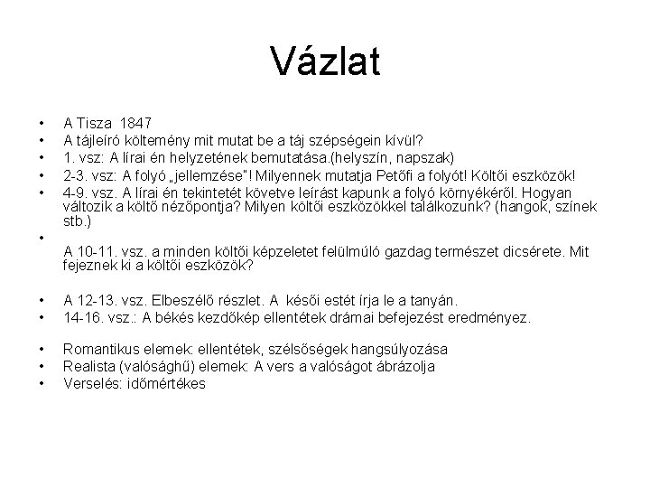 Vázlat • • • A Tisza 1847 A tájleíró költemény mit mutat be a