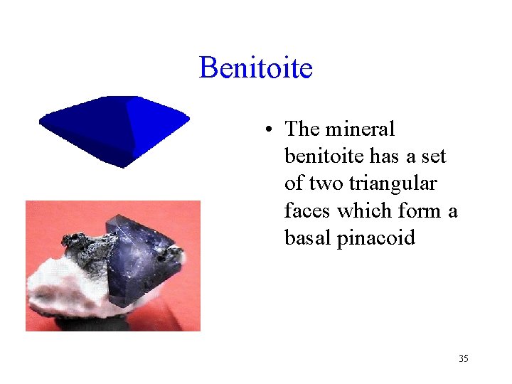 Benitoite • The mineral benitoite has a set of two triangular faces which form