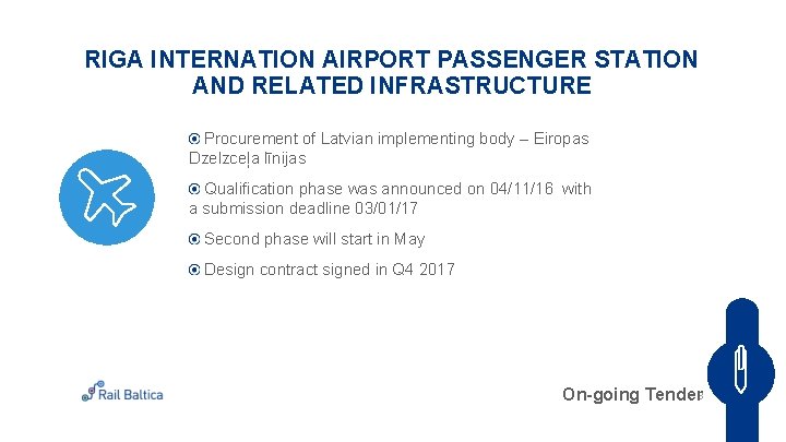 RIGA INTERNATION AIRPORT PASSENGER STATION AND RELATED INFRASTRUCTURE Procurement of Latvian implementing body – RIGA INTERNATION AIRPORT PASSENGER STATION AND RELATED INFRASTRUCTURE Procurement of Latvian implementing body –
