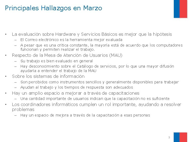 Principales Hallazgos en Marzo • La evaluación sobre Hardware y Servicios Básicos es mejor