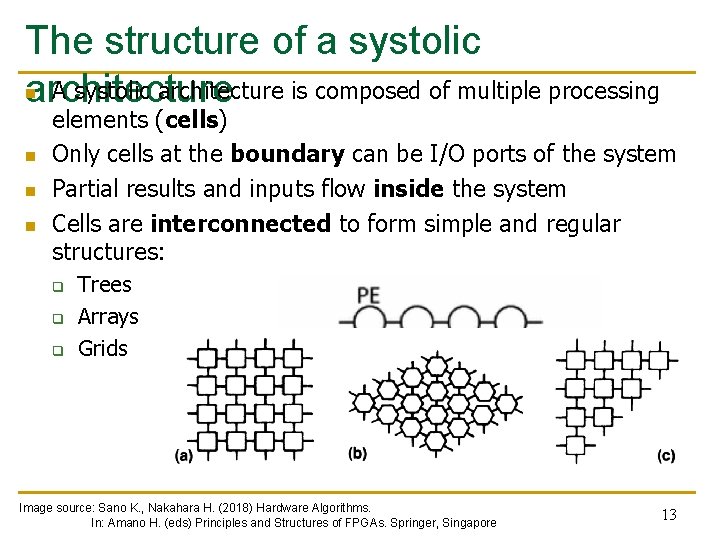 The structure of a systolic n A systolic architecture is composed of multiple processing