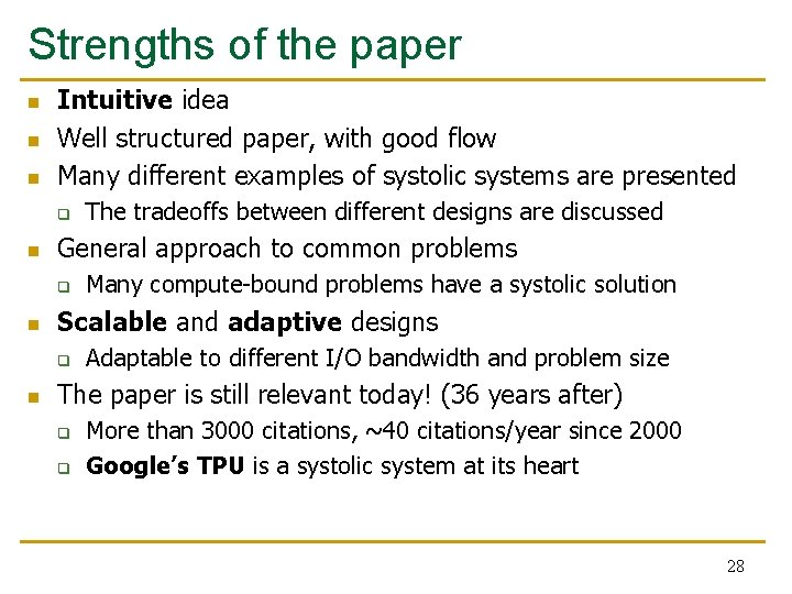 Strengths of the paper n n n Intuitive idea Well structured paper, with good