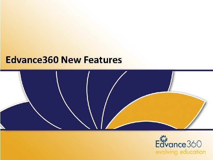 Edvance 360 LMS-SN Release 5. 2 Edvance 360 New Features 