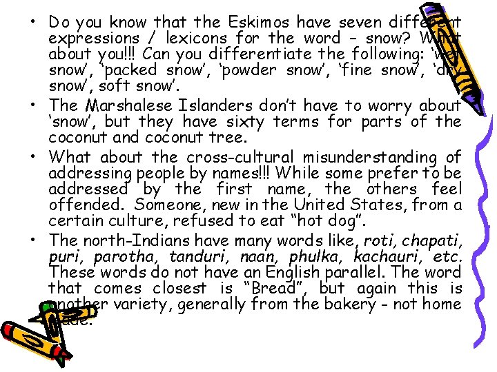  • Do you know that the Eskimos have seven different expressions / lexicons