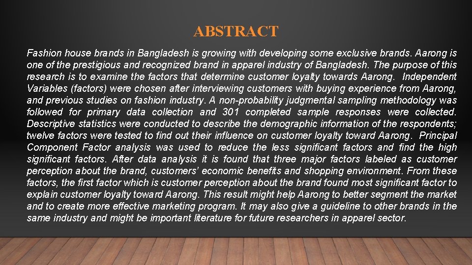 ABSTRACT Fashion house brands in Bangladesh is growing with developing some exclusive brands. Aarong