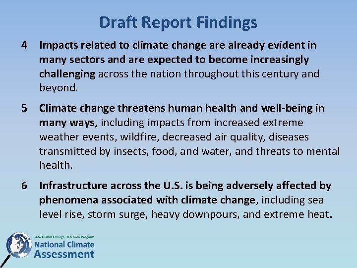 Draft Report Findings 4 Impacts related to climate change are already evident in many Draft Report Findings 4 Impacts related to climate change are already evident in many