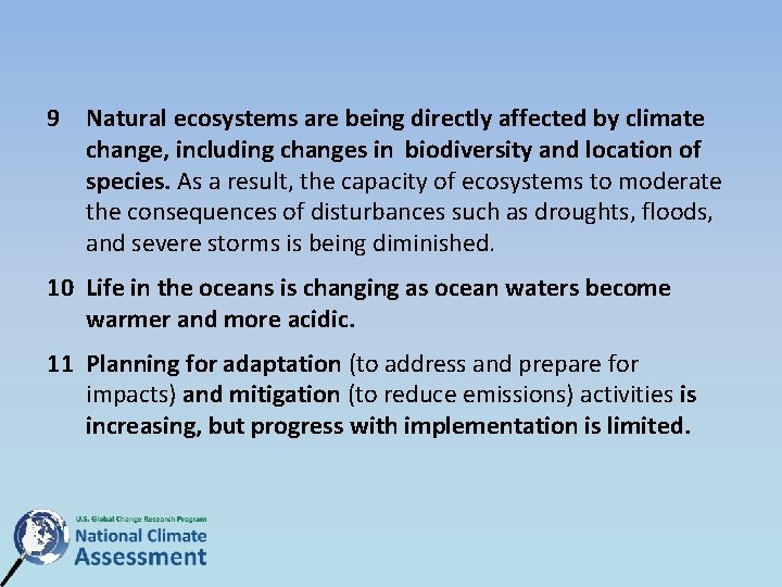 9 Natural ecosystems are being directly affected by climate change, including changes in biodiversity 9 Natural ecosystems are being directly affected by climate change, including changes in biodiversity