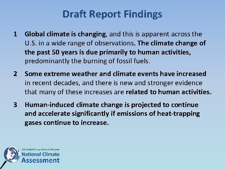 Draft Report Findings 1 Global climate is changing, and this is apparent across the Draft Report Findings 1 Global climate is changing, and this is apparent across the