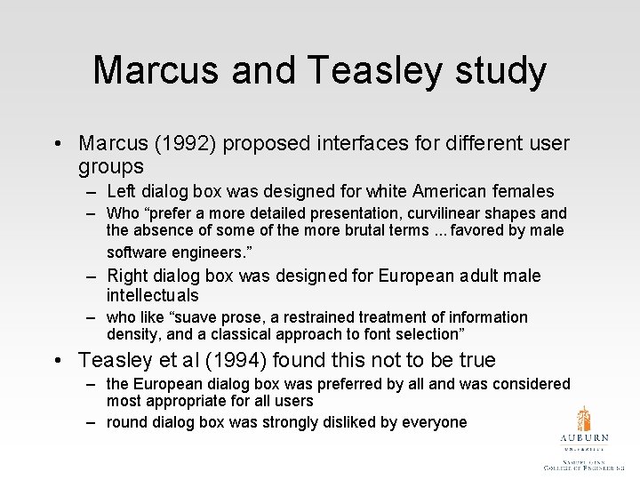 Marcus and Teasley study • Marcus (1992) proposed interfaces for different user groups –